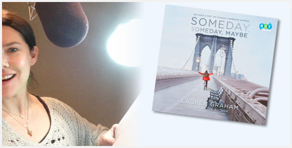 <b>Someday, Someday, Maybe: Listen to an excerpt!</b> Someday, Someday, Maybe - Audio excerpt